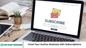 Grow Your Author Business with Subscriptions