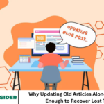 Why Updating Old Articles Alone May Not Be Enough to Recover Lost Traffic